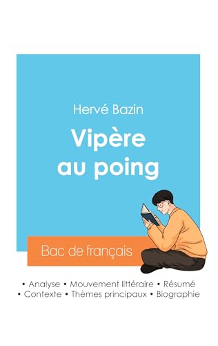 Réussir son Bac de français 2024 : Analyse de Vipère au poing de Hervé Bazin von Bac de français