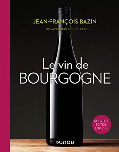 Le vin de Bourgogne - 3e éd. von DUNOD