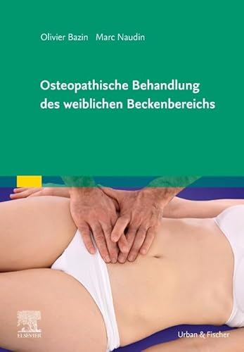 Osteopathische Behandlung des weiblichen Beckenbereichs von Elsevier