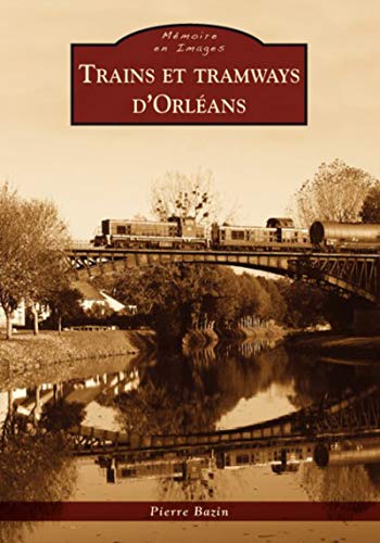 Trains et tramways d'Orléans von SUTTON