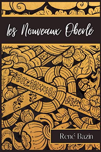 Les Nouveaux Oberlé: Roman de René Bazin