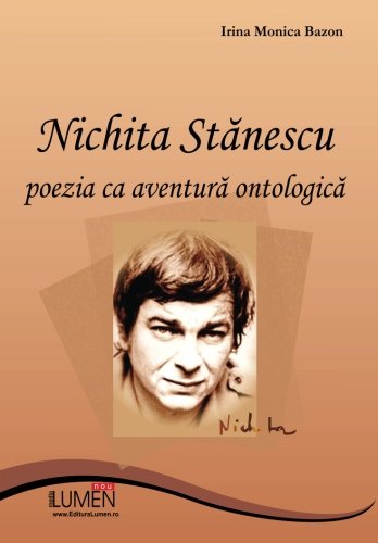Nichita Stanescu-poezia ca aventura ontologica von Editura Lumen