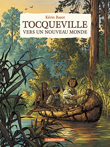 Tocqueville, vers un nouveau monde von CASTERMAN