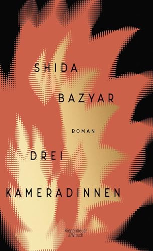 Drei Kameradinnen: Roman von Kiepenheuer & Witsch GmbH