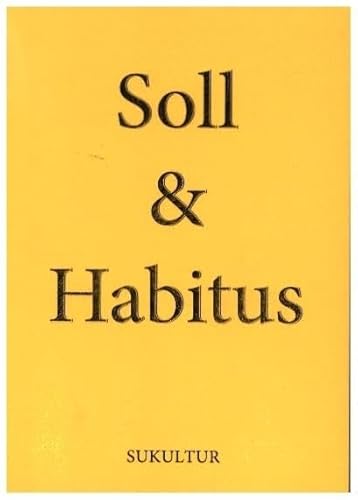 Soll & Habitus (Schöner Lesen) von SUKULTUR