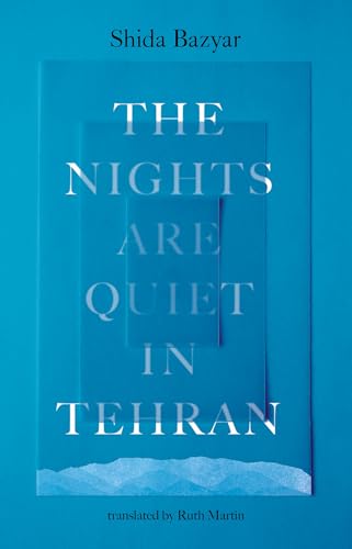 The Nights Are Quiet in Tehran von Scribe Publications