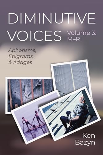 Diminutive Voices, Volume 3: M-R: Aphorisms, Epigrams, and Adages von Resource Publications (CA)
