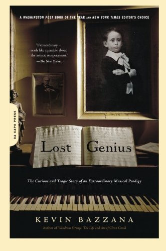 Lost Genius: The Curious and Tragic Story of an Extraordinary Musical Prodigy