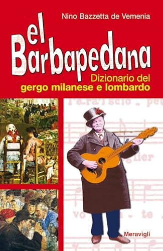 Rl Barbapedana. Dizionario del gergo milanese e lombardo von Meravigli