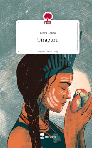 Uirapuru. Life is a Story - story.one von story.one publishing