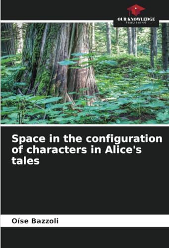Space in the configuration of characters in Alice's tales