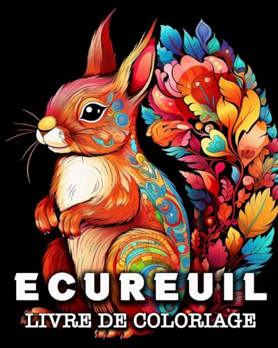 Ecureuil Livre de Coloriage: 50 Images d'écureuils Mignons à Colorier pour se Détendre von Blurb