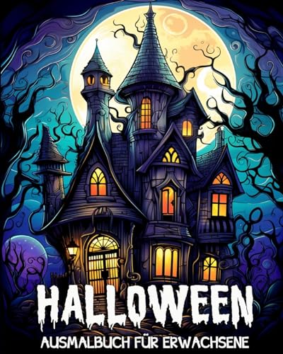 Halloween Ausmalbuch für Erwachsene: 50 Einzigartige Halloween Motiven Stressmanagement und Entspannung Malbuch