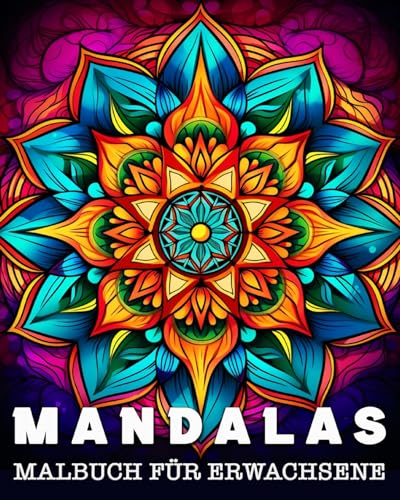 Mandalas für Erwachsene: 50 schöne Motive zum Stressabbau und Entspannung