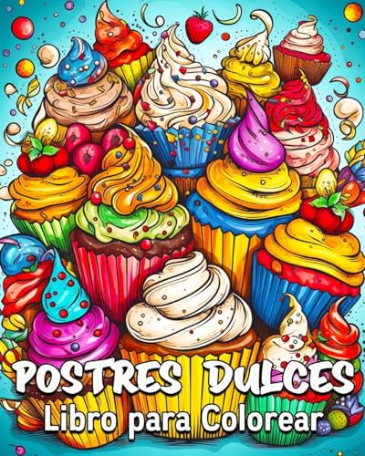 Postres Dulces Libro para Colorear: 40 Dibujos para Colorear, Gran Libro de Dulces para Colorear para Adolescentes von Blurb