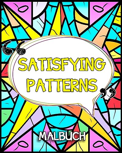 Satisfying Patterns Malbuch: Einfache und Befriedigende Musters Malbuch mit Geometrischen Formen von Blurb Inc