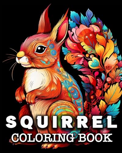 Squirrel Coloring Book: 50 Cute Squirrels Images for Stress Relief and Relaxation von Blurb