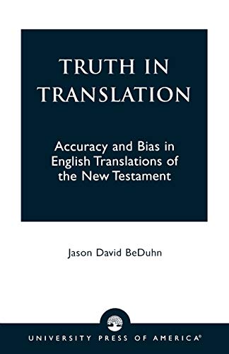 Truth in Translation: Accuracy and Bias in English Translations of the New Testament