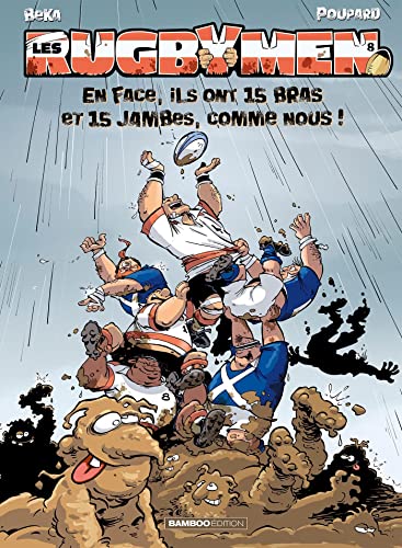 Les Rugbymen - tome 08: En face, ils ont 15 bras et 15 jambes comme nous !