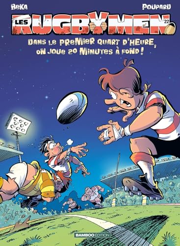 Les Rugbymen - tome 22: Dans le premier quart d'heure, on joue 20 mn à fond ! von BAMBOO