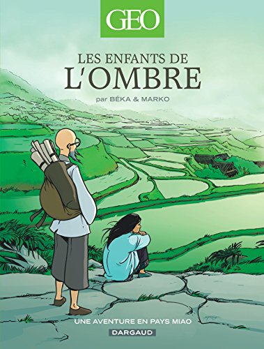 Les enfants de l'ombre : Une aventure en pays Miao Les enfants de l'ombre : Une aventure en pays Miao von Dargaud