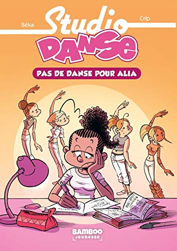 Studio Danse - Poche - tome 02: Pas de danse pour Alia von BAMBOO