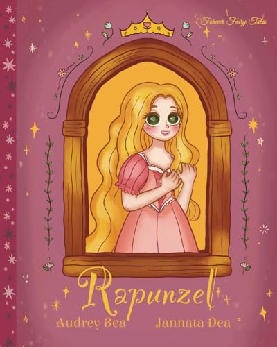 Rapunzel (Forever Fairy Tales, Band 6) von Xist Publishing
