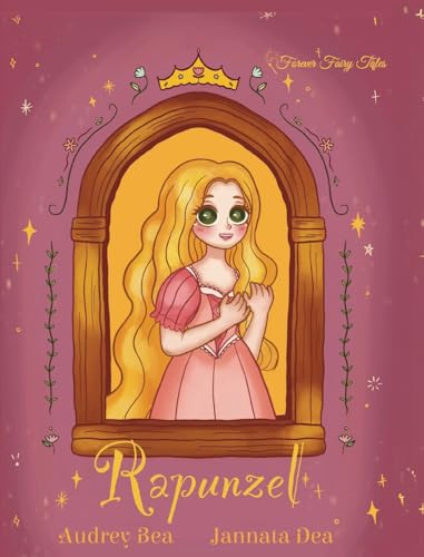 Rapunzel (Forever Fairy Tales, Band 6) von Xist Publishing
