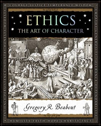 Ethics: The Art of Character (Wooden Books)