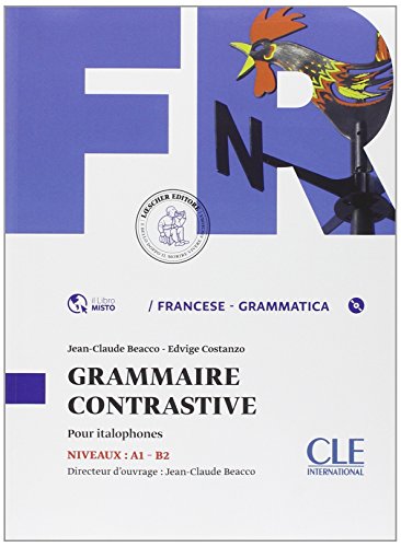 Grammaire contrastive. Per le Scuole superiori. Con espansione online von CLE INTERNAT