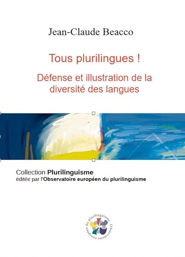 Tous plurilingues !: Défense et illustration de la diversité des langues von BOOKELIS