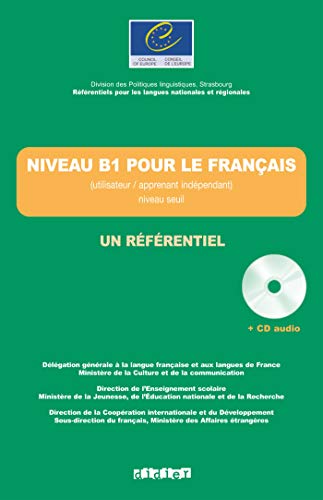 Les Référentiels: Niveau B1 pour le français - Un Référentiel: Buch mit CD: Niveau B1 Livre + CD