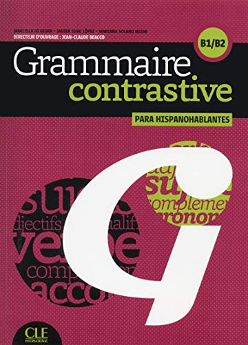 Grammmaire contrastive pour hispanophones B1 - B2 + CD: Grammaire contrastive pour hispanophones B1-B2 Livre + CD