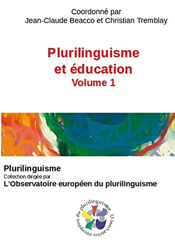 Plurilinguisme et éducation Volume 1 von BOOKELIS