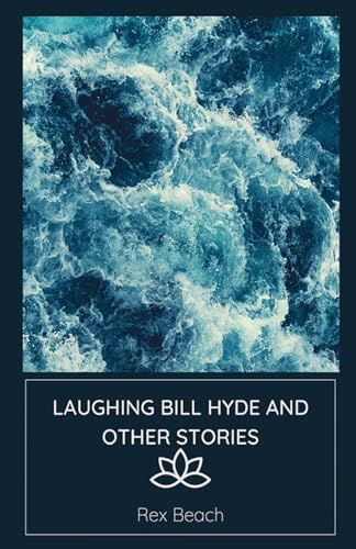 Laughing Bill Hyde and Other Stories Laughing Bill Hyde and Other Stories von Neelkanth Prakashan