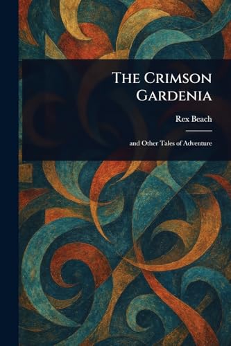 The Crimson Gardenia von Anson Street Press