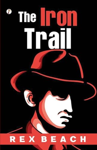 The Iron Trail von Pharos Books Private Limited