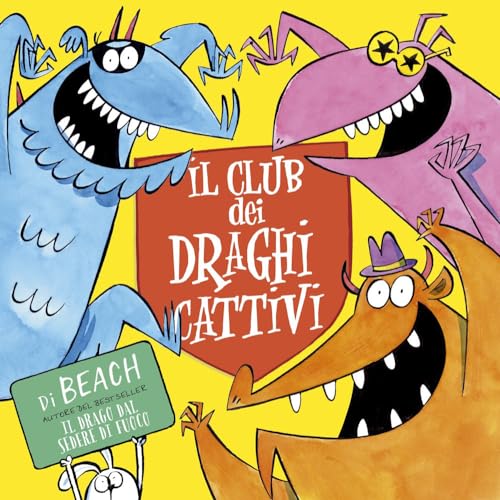 CLUB DEI DRAGHI CATTIVI, IL (PIC) (ITA): (El club de los dragones malos) (Picarona Italia) von EDICIONES OBELISCO S.L.