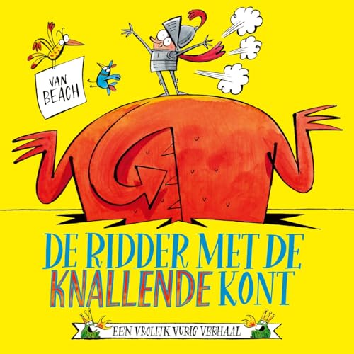 De ridder met de knallende kont: een vrolijk vurig verhaal (De draak met de knallende kont, 2) De ridder met de knallende kont: een vrolijk vurig verhaal (De draak met de knallende kont, 2) von Condor