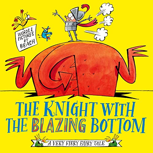 The Knight With the Blazing Bottom: The next book in the explosively bestselling series! (Volume 2) (A Very Fiery Fairy Tale, Band 2) von Simon & Schuster Ltd
