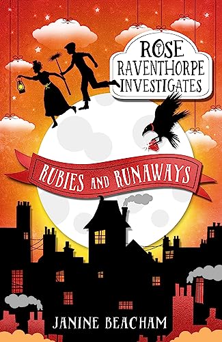 Rubies and Runaways: Book 2 (Rose Raventhorpe Investigates)