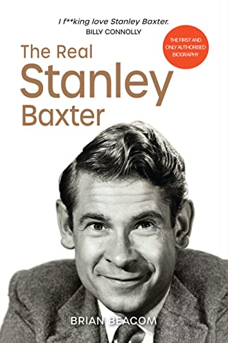 The Real Stanley Baxter von Luath Press Ltd