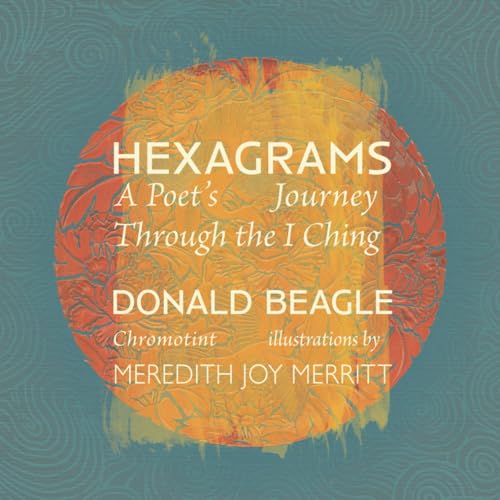 Hexagrams: A Poet's Journey Through the I Ching von Library Partners Press