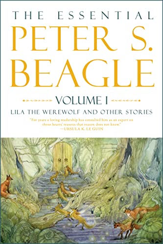 The Essential Peter S. Beagle: Lila the Werewolf and Other Stories (1)