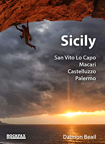 Sicily: San Vito Lo Capo, Macari, Castelluzzo, Palermo - Rockfax climbing guide (Rock Climbing Guide) von Rockfax