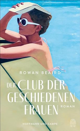 Der Club der geschiedenen Frauen: Roman | »Eine mutige Emanzipationserzählung.« ― dpa