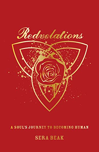 Redvelations: A Soul's Journey to Becoming Human Redvelations: A Soul's Journey to Becoming Human