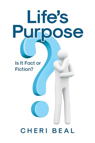 Life's Purpose: Is It Fact or Fiction? von Covenant Books