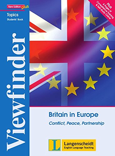 Britain in Europe: Conflict, Peace, Partnership. Student's Book. Mit Annotationen (Viewfinder Topics - New Edition plus) von Klett Sprachen GmbH