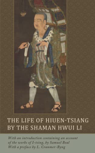 The Life of Hiuen-Tsiang: By the Shaman Hwui Li